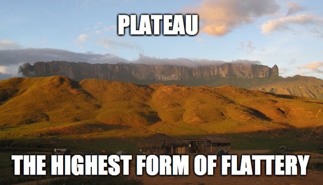 geology memes - plateau