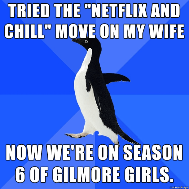 Netflix and chill memes