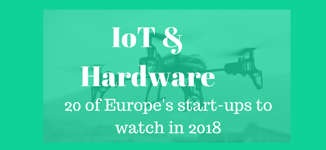 20 of Europe’s most innovative hardware and IoT start-ups
